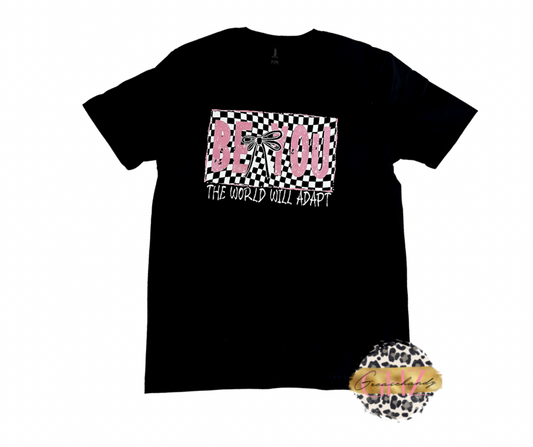 Be you.. The world will adapt