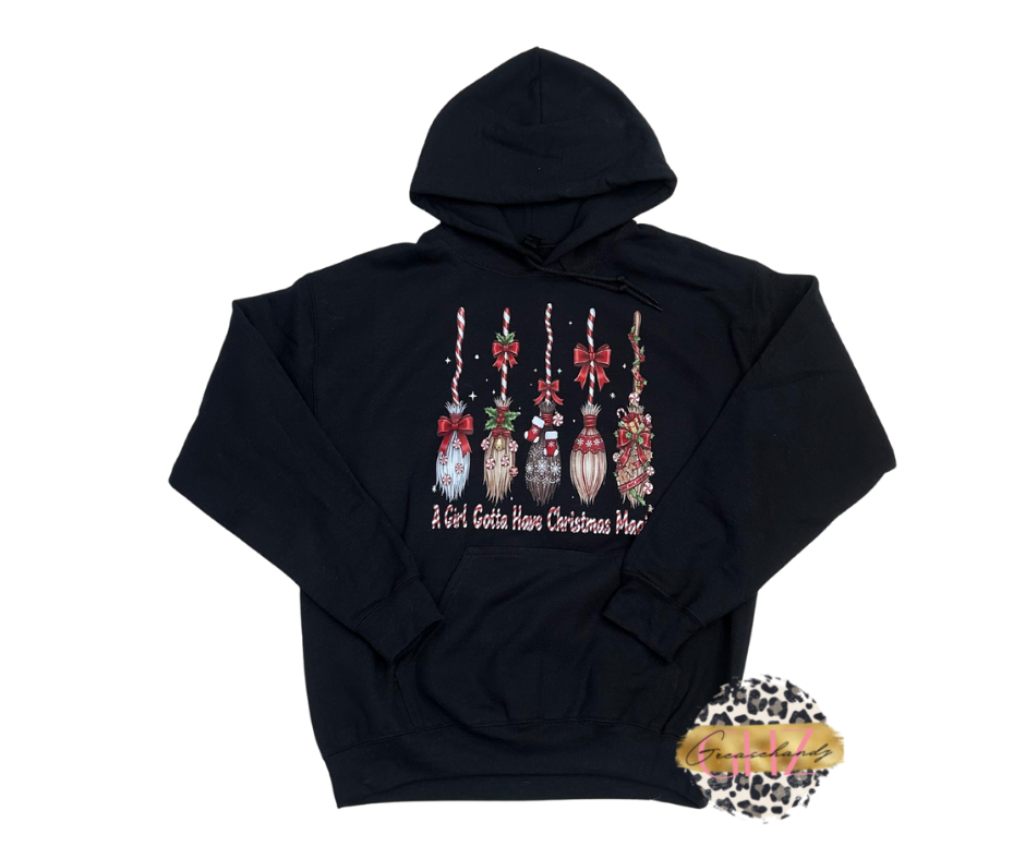 A girl gotta have Christmas Magic hoodie