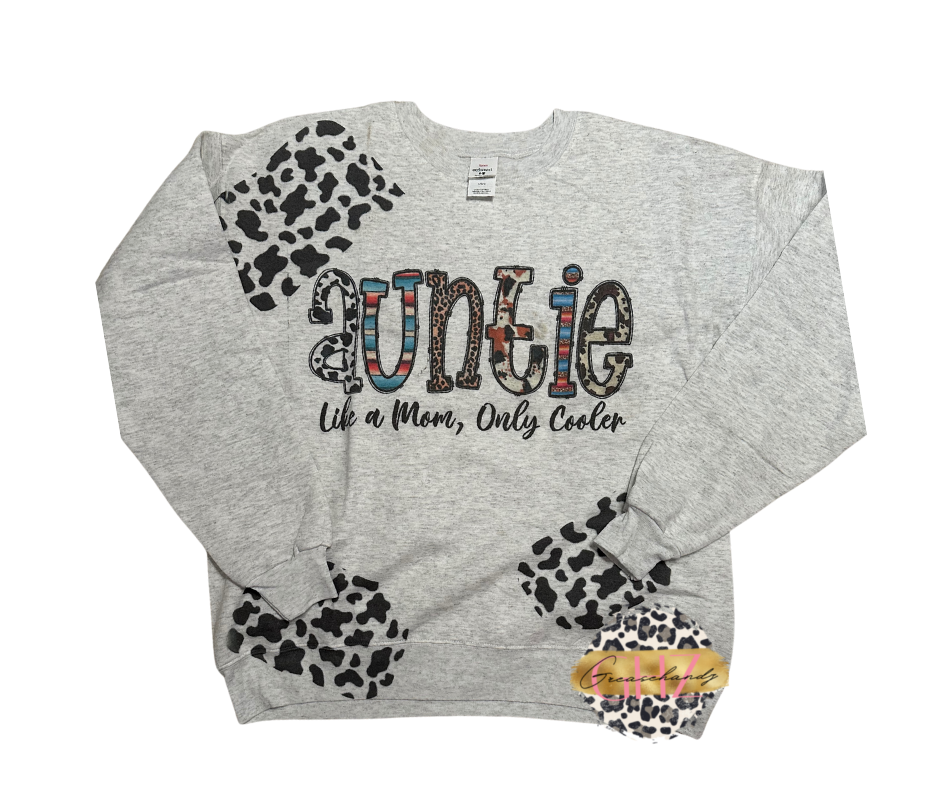 #139 Auntie like a mom, only cooler sweatshirt