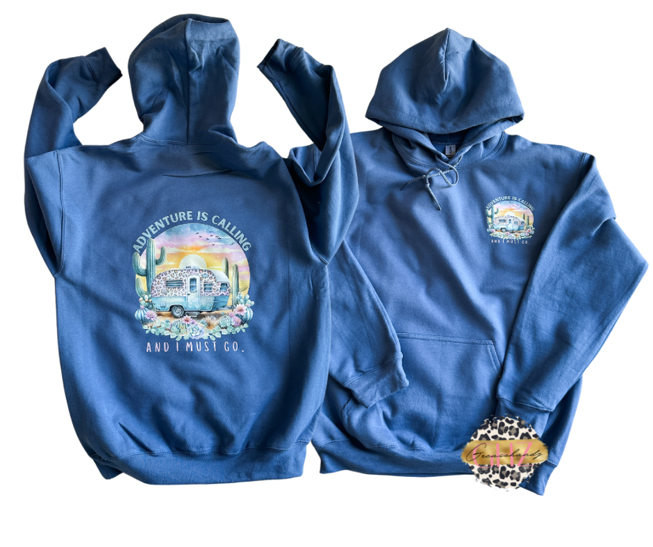 adventure is calling and I must go hoodie