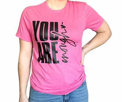 You are enough T-shirt
