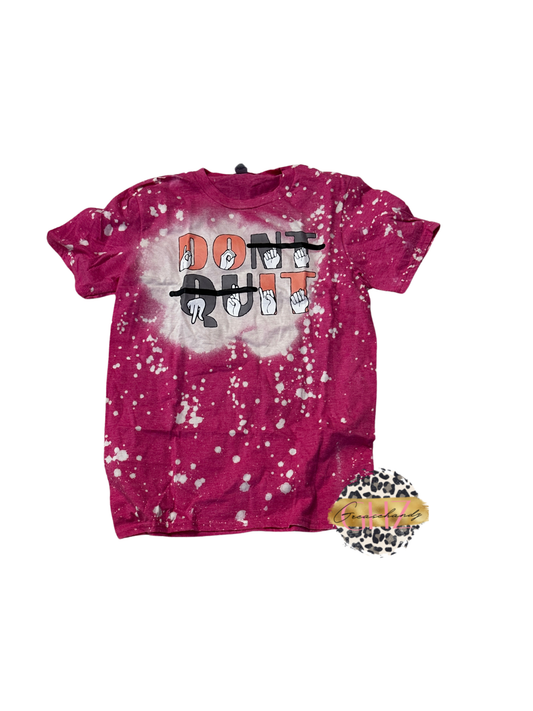 #82 don’t quit tshirt s