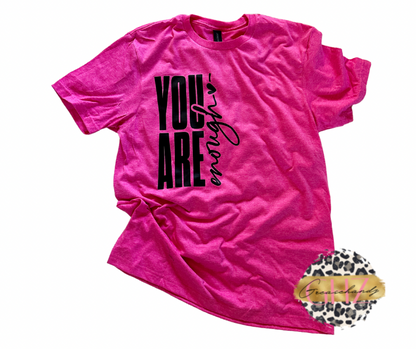 You are enough T-shirt