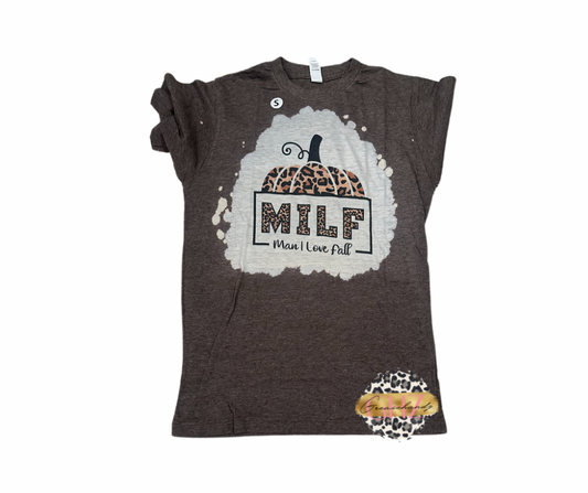 #70 MILF (man i love fall) Tshirt (bleached)