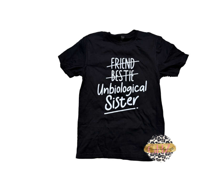 UnBiological sister tshirt